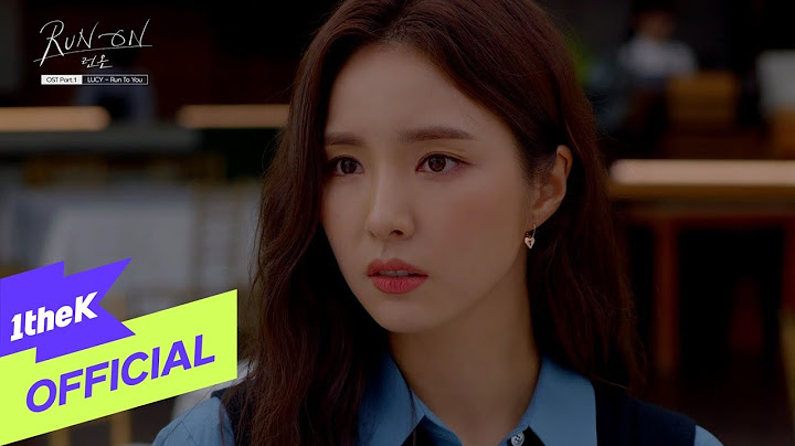 [MV] LUCY _ Run To You (Run On(런 온) OST Part.1)