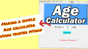 Making a simple || Age calculator || using tkinter module in python