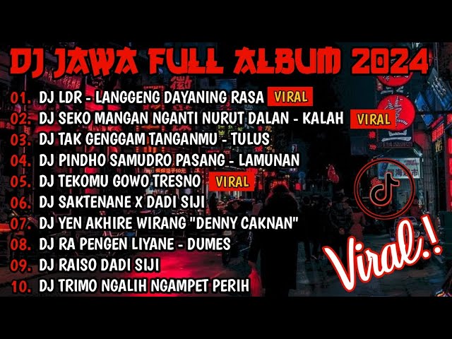 DJ JAWA FULL ALBUM VIRAL TIKTOK 2024 | DJ LANGGENG DAYANING RASA X DJ KALAH X DJ TULUS class=