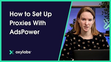 AdsPower Proxy Integration With Oxylabs