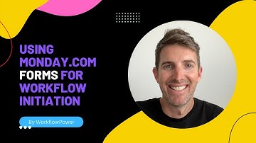 Using Monday.com Forms For Workflow Initiation