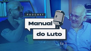 1º episódio - Podcast Manual do Luto, por Fabrício Carpinejar e Grupo Cortel.