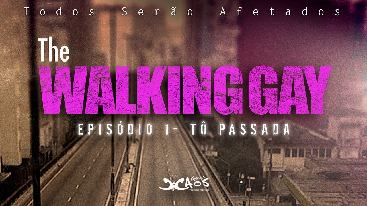 The Walking Gay ( TWG ): Episódio 01 - To Passada!