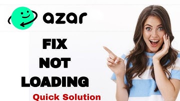 How To Fix And Solve Not Loading On Azar App | Easy Fix