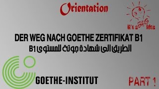 Goethe zertifikat  B1  part 1 ( Orientation )