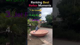 Ranking Best Reflex Moments…🫡