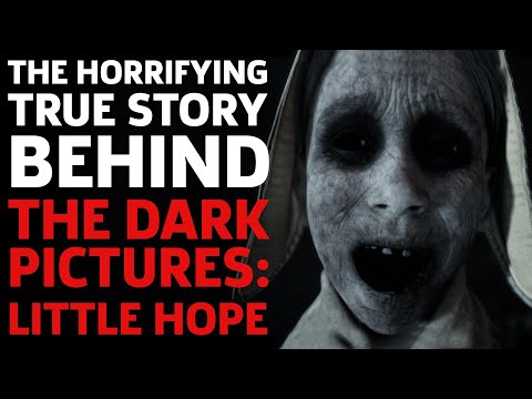 The Horrifying True Story Behind The Dark Pictures: Little Hope