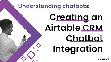 Creating an Airtable CRM Chatbot Integration