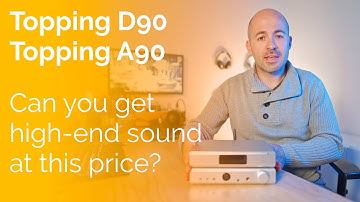 Topping D90 MQA DAC and A90 Headphone Amp Review - Can you really get high-end sound at this price?