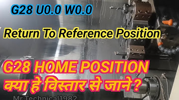 G28 HOME POSITION IN Hindi || CNC G CODE G28 FUll INFORMATION || G28 RETURN TO REFERENCE POSITION ||