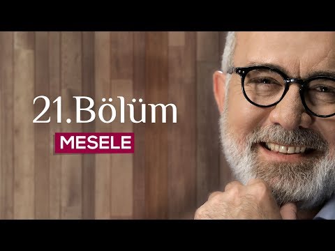 Mesele 21.Bölüm - Ahlak