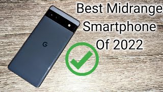 Google Pixel 6a - The BEST Midrange Smartphone Of 2022