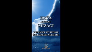 Hava Demevi Mizacının Ruhsal Ve Bedensel Özellikleri