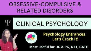 Obsessive Compulsive & Related Disorders | Clinical Psychology| Psychology Entrances| Mind Review