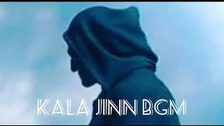 Kala Jinn BGM | Yehh Jadu Hai Jinn Ka