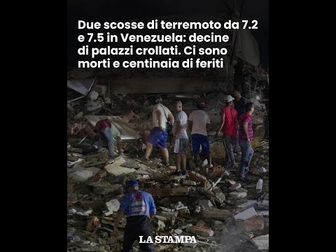 Video VENEZUELA, due scosse di TERREMOTO da 7.2 e 7.5. Ci sono morti e centinaia di feriti