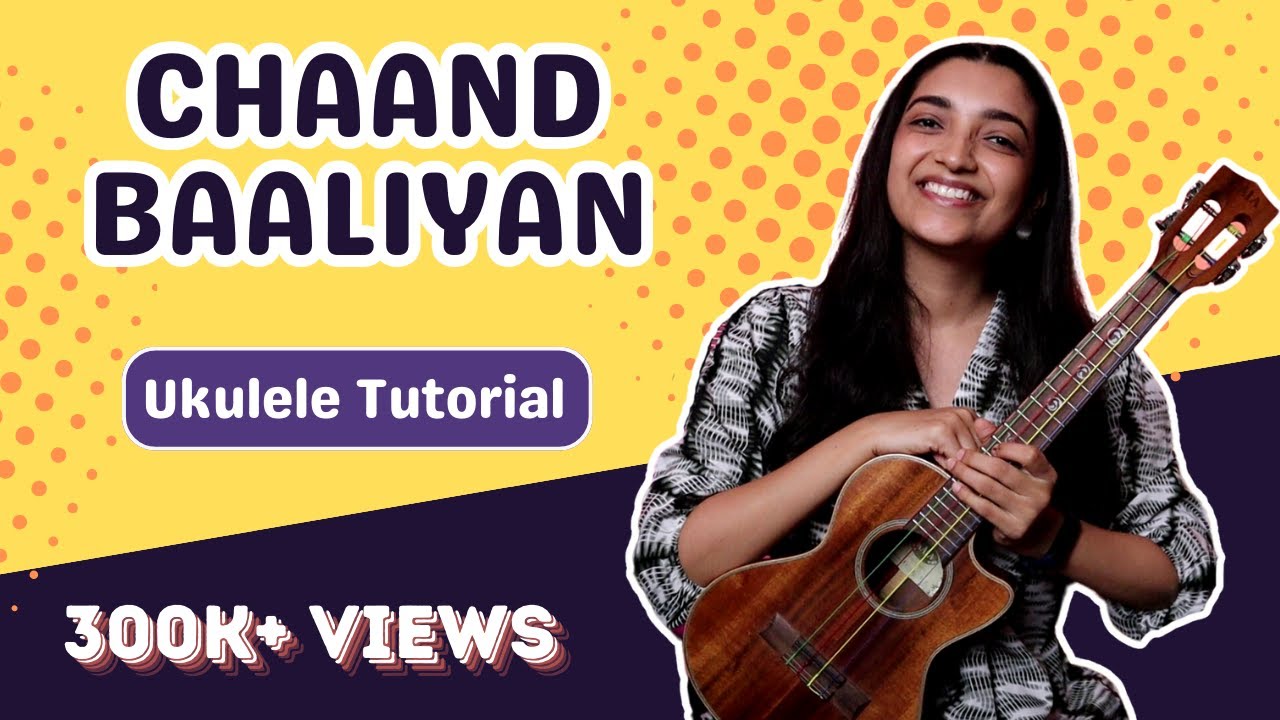 Learn To Play Chaand Baaliya On Ukulele | Sayali Tank