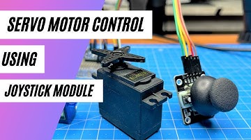 Control Servo Motor using Joystick module and Arduino Nano