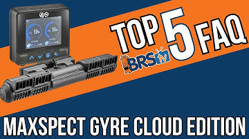 Top 5 Maxspect Cloud Gyre FAQs Answered!