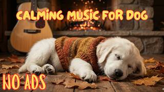 Dog Peaceful Sleep Music 🎵 Anxiety Relief | No Ads