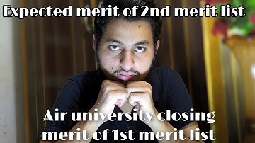 Air university closing merit of 1st merit list  2023 | Expected merit of 2nd merit list 2023