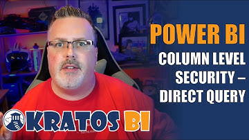 Power BI Column Level Security - Part 1 - Direct Query Method