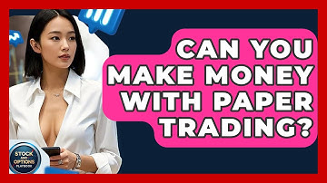 Can You Make Money With Paper Trading? - Stock and Options Playbook