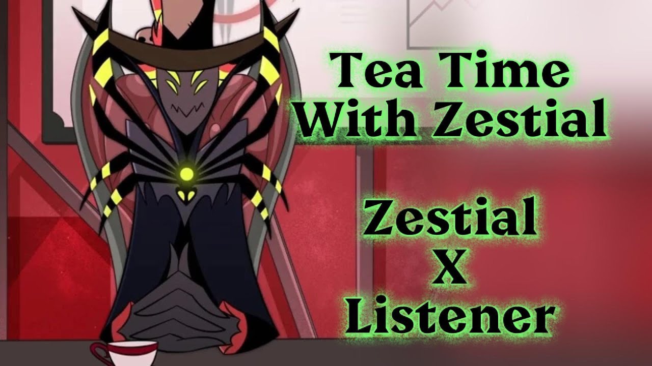 Tea Time With Zestial || Zestial X Listener || Hazbin Hotel ASMR - YouTube