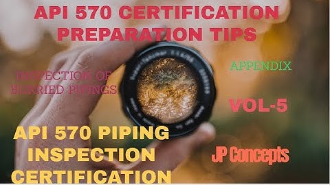 API 570 CERTIFICATION PREPARATION ONLINE TRAINING| VOL-5|JP CONCEPTS|TECHNICAL SERIES
