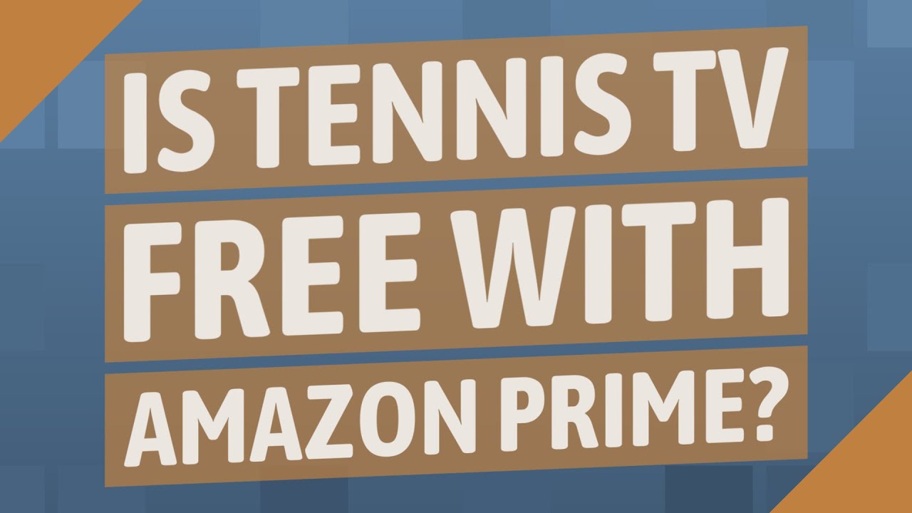 Is Tennis TV free with Amazon Prime?