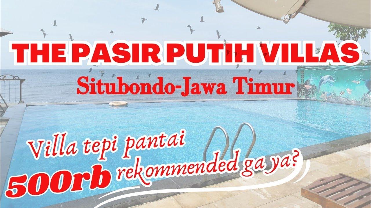 THE PASIR PUTIH VILLAS PENGINAPAN PINGGIR PANTAI, SITUBONDOJAWA