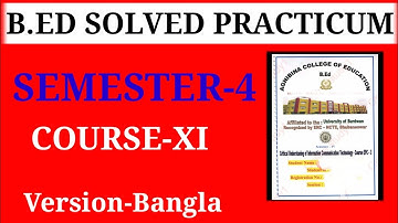 B.ed SEM-4 Solved practicum || Course-11 || b.ed practicum || Version-Bangla