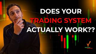 Does your trading system actually work?