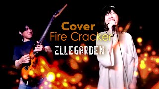 ELLEGARDEN - Fire Cracker【Cover (和訳付き)】/ Japanese Melodic hardcore