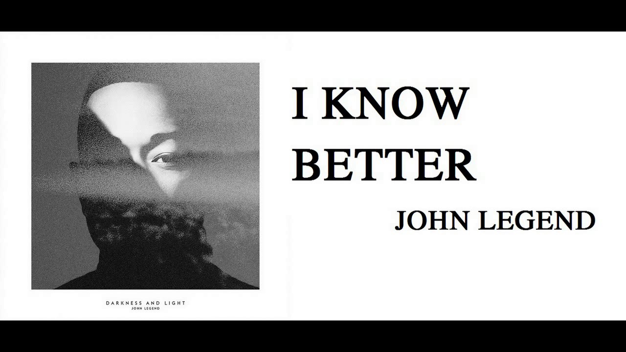 Download [1 HOUR] John Legend - I Know Better