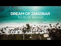 Dream of Zanzibar / TUI BLUE BAHARI ZANZIBAR / DRONE FOOTAGE