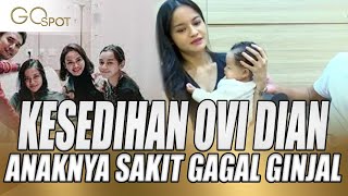 THIS IS OVI DIAN'S HEARTBREAKING STORY ABOUT HER CHILD'S KIDNEY FAILURE AT 6 MONTHS OLD - GO SPOT