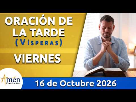 Oración de la Tarde Hoy Viernes 16 de Octubre de 2026 l Padre Carlos Yepes | Católica | Dios