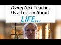 Dying Girl Teaches Us A Lesson About Life | by Jay Shetty