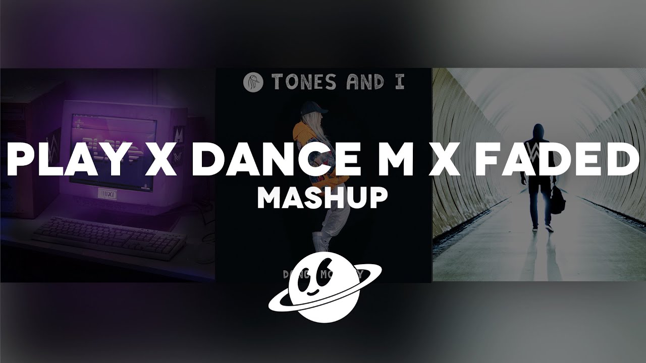 Play X Dance Monkey X Faded Mashup Alan Walker K 391 Tones