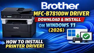 Brother MFC-B7810DW Driver Download & Install Windows 11 (2026)