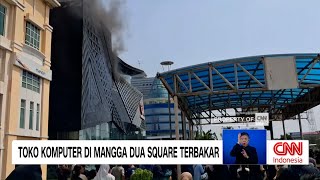Toko Komputer Di Mangga Dua Square Terbakar