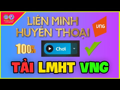 Hướng Dẫn Chi Tiết Cách Tải & Chơi Liên Minh Huyền Thoại VNG Thành Công 100%, Quá Là Chuẩn Luôn