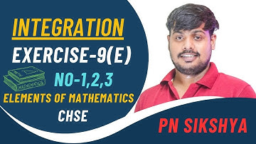 Integration Exercise-9(E) | Questions No-1,2 | Elements of Mathematics | CHSE Class 12 | PN Sikshya
