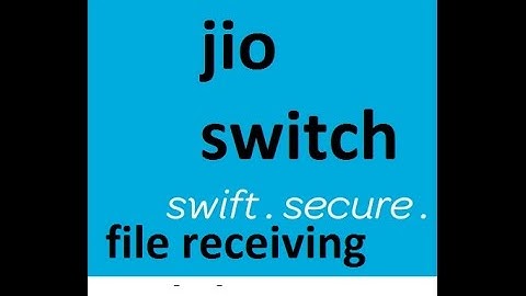 Reliance Jio switch secure file transfer app review(fastest file sharing and receiving app)