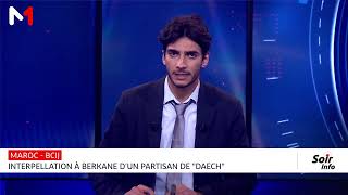Berkane : Interpellation d’un partisan de "Daech" porteur de projets subversifs visant le Royaume