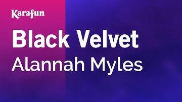 Thumbnail of Black Velvet - Alannah Myles | Karaoke Version | KaraFun