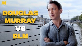 Douglas Murray interview: BLM