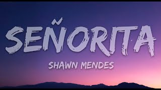 Shawn Mendes, Camila Cabello - Señorita (Lyrics) Letra