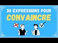 DELF B1 et B2 | DALF C1 et C2 | 30 expressions pour convaincre une personne!